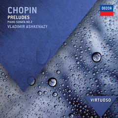 chopin: preludes; piano sonata no.2